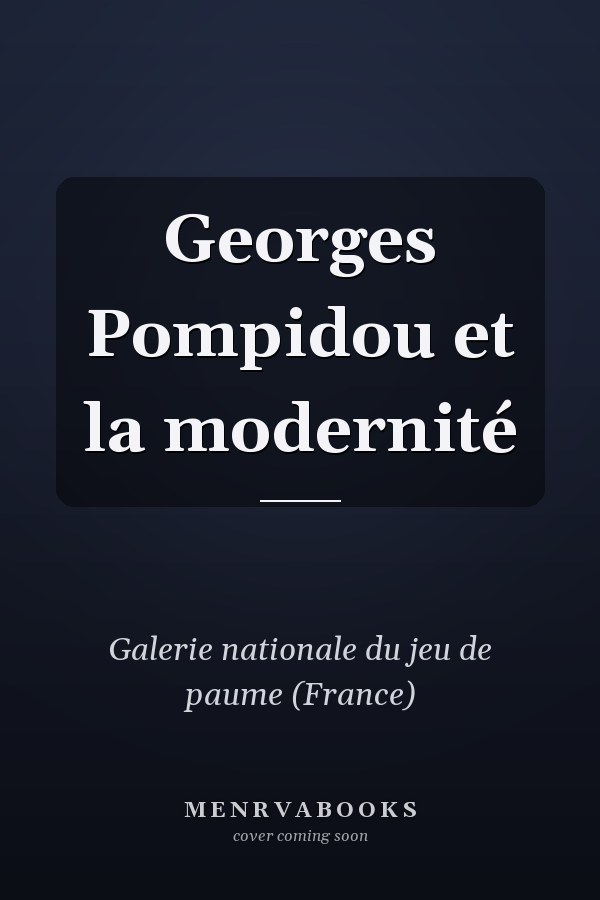 Georges Pompidou et la modernité