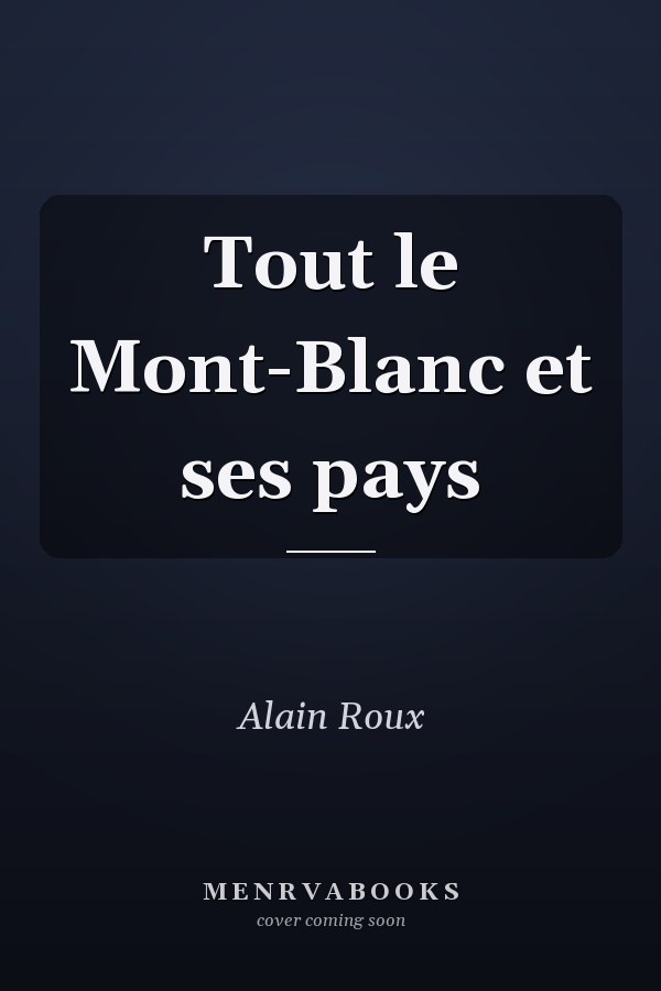 Tout le Mont-Blanc et ses pays