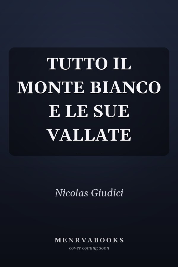 TUTTO IL MONTE BIANCO E LE SUE VALLATE