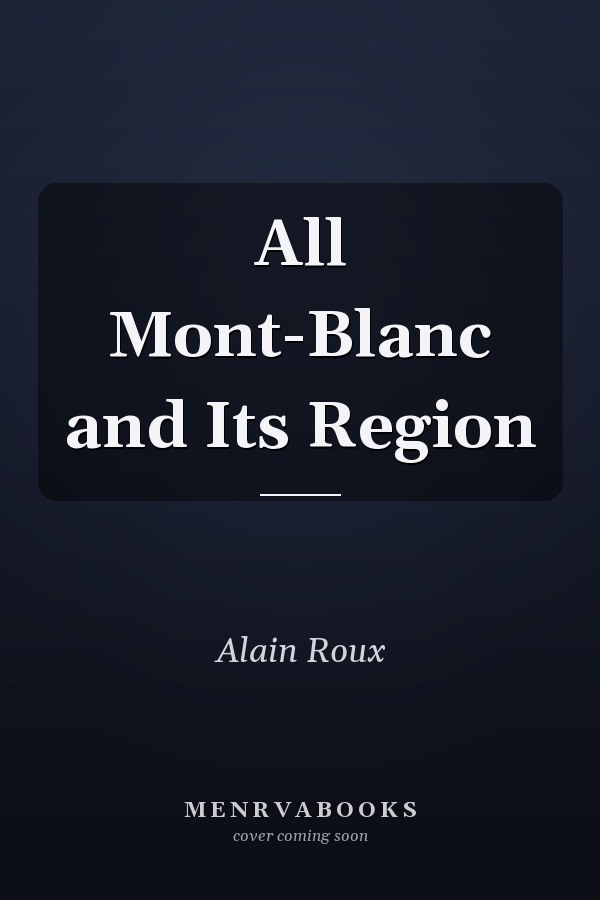 All Mont-Blanc and Its Region