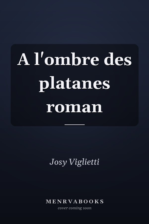 A l'ombre des platanes roman