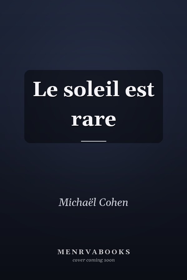 Le soleil est rare