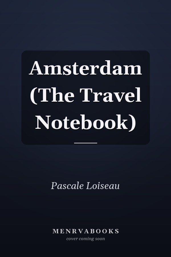 Amsterdam (The Travel Notebook)
