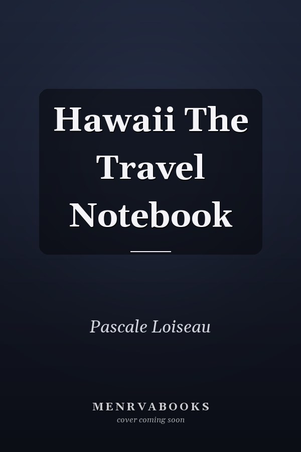 Hawaii The Travel Notebook