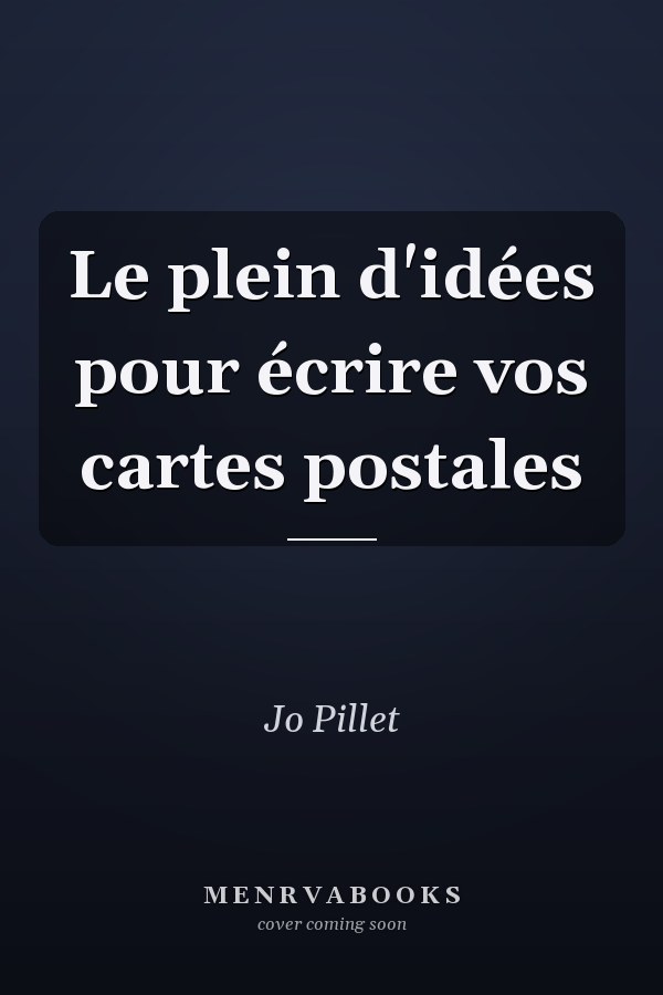 Le plein d'idées pour écrire vos cartes postales