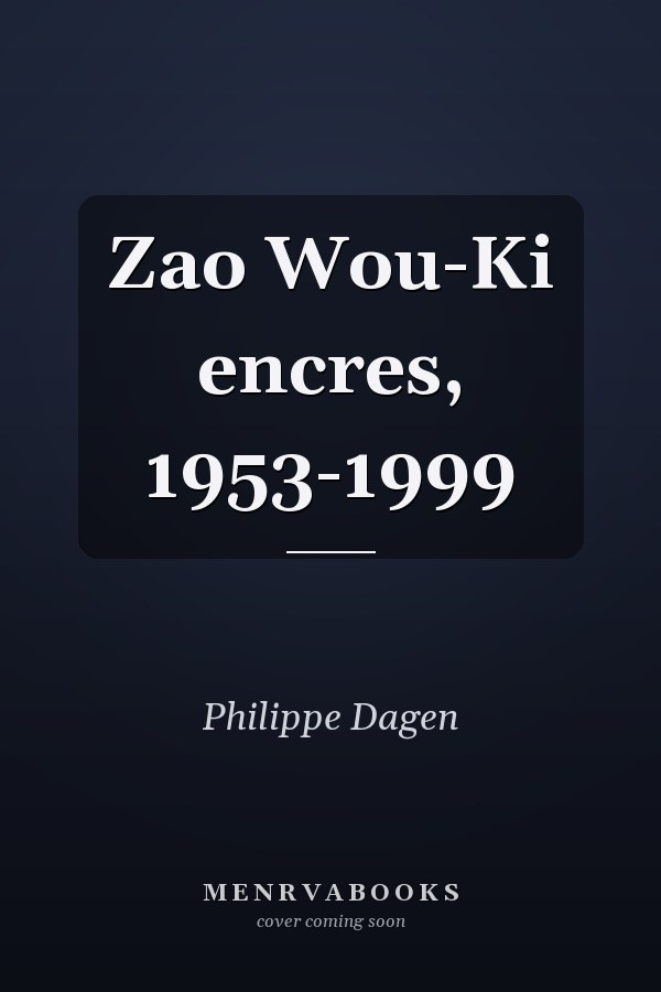 Zao Wou-Ki encres, 1953-1999