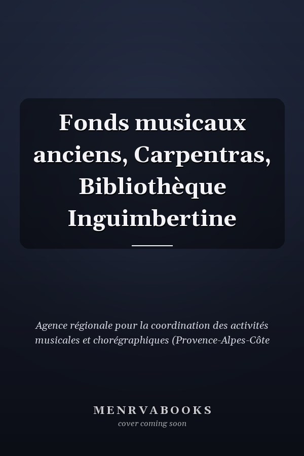 Fonds musicaux anciens, Carpentras, Bibliothèque Inguimbertine