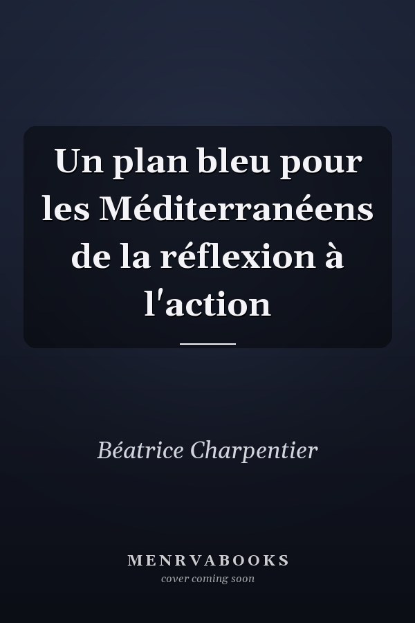 Un plan bleu pour les Méditerranéens de la réflexion à l'action