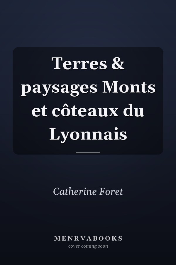Terres & paysages Monts et côteaux du Lyonnais