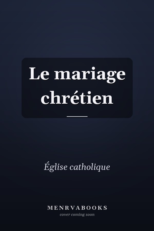 Le mariage chrétien