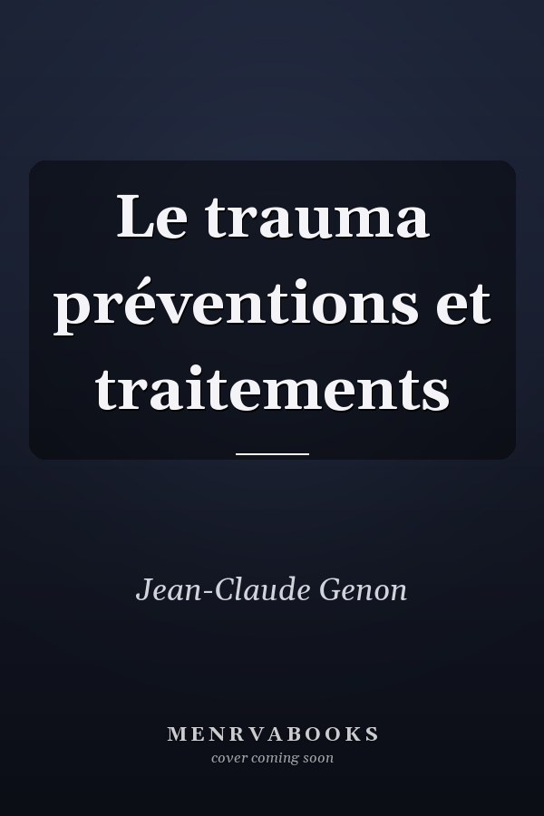 Le trauma préventions et traitements