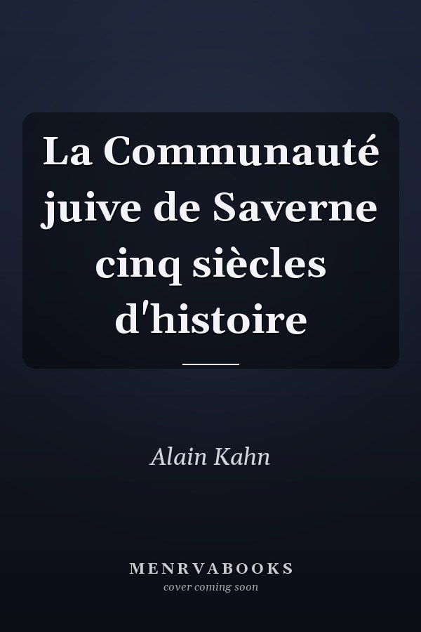 La Communauté juive de Saverne cinq siècles d'histoire