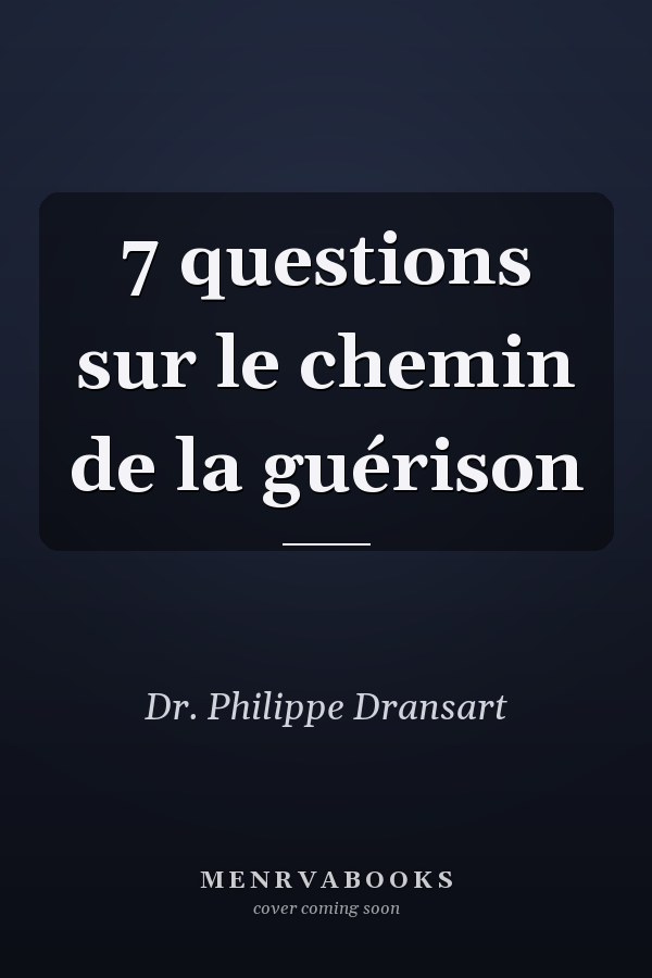 7 questions sur le chemin de la guérison