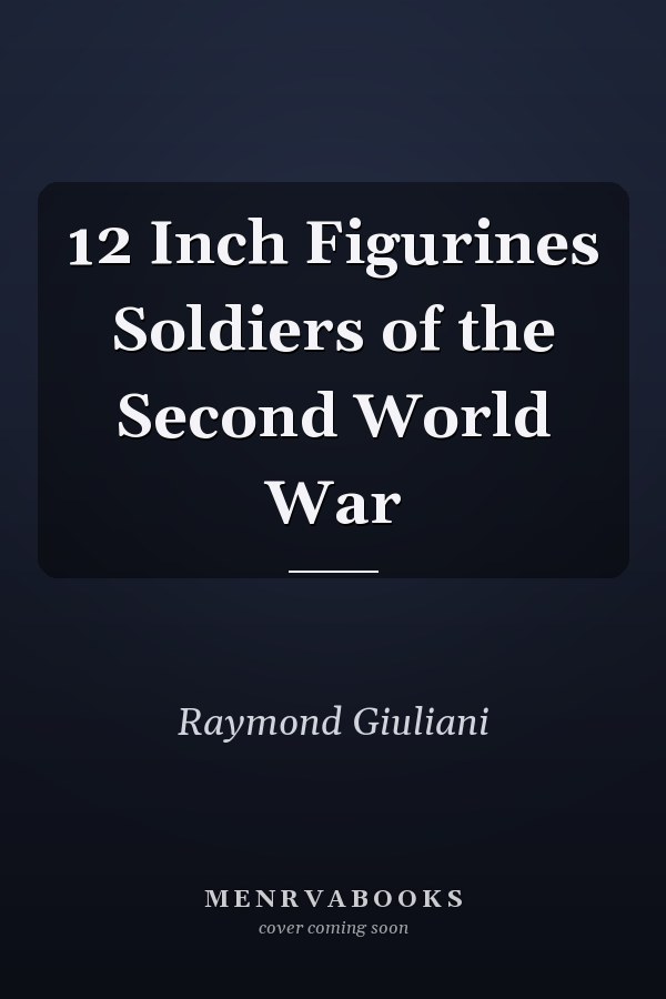 12 Inch Figurines Soldiers of the Second World War