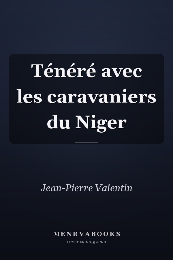 Ténéré avec les caravaniers du Niger