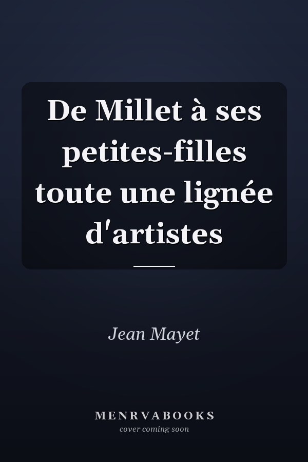 De Millet à ses petites-filles toute une lignée d'artistes