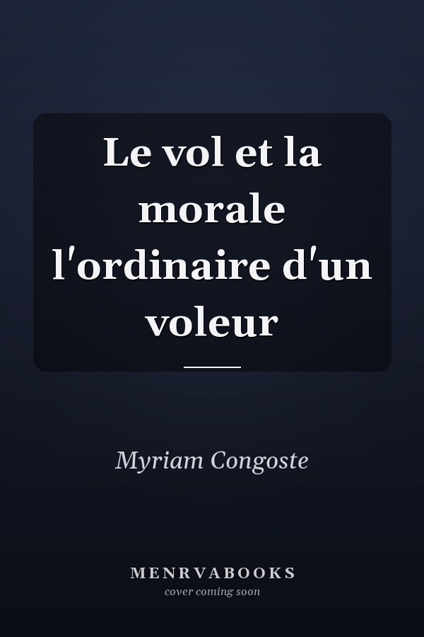 Le vol et la morale l'ordinaire d'un voleur