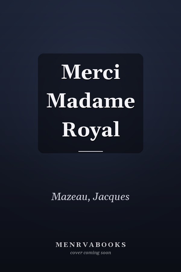 Merci Madame Royal