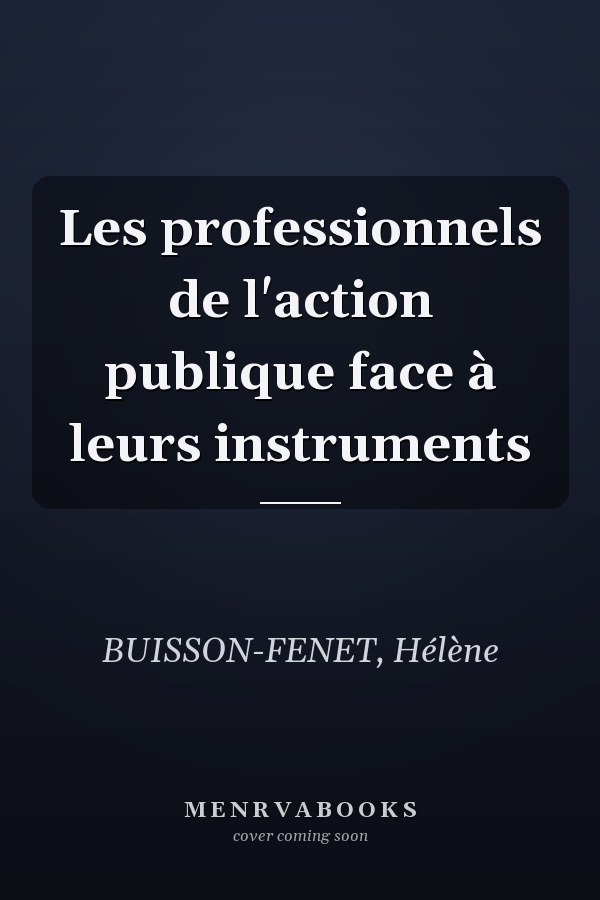 Les professionnels de l'action publique face à leurs instruments