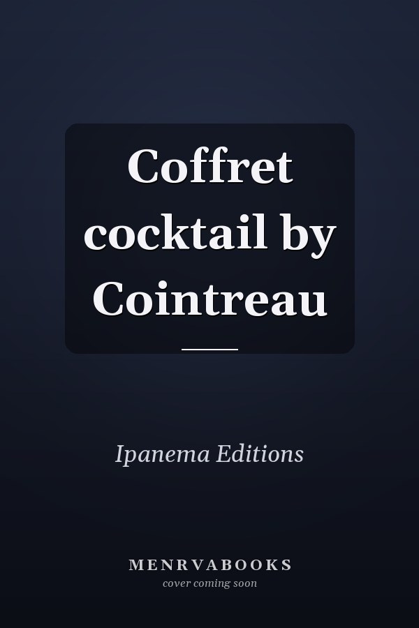 Coffret cocktail by Cointreau