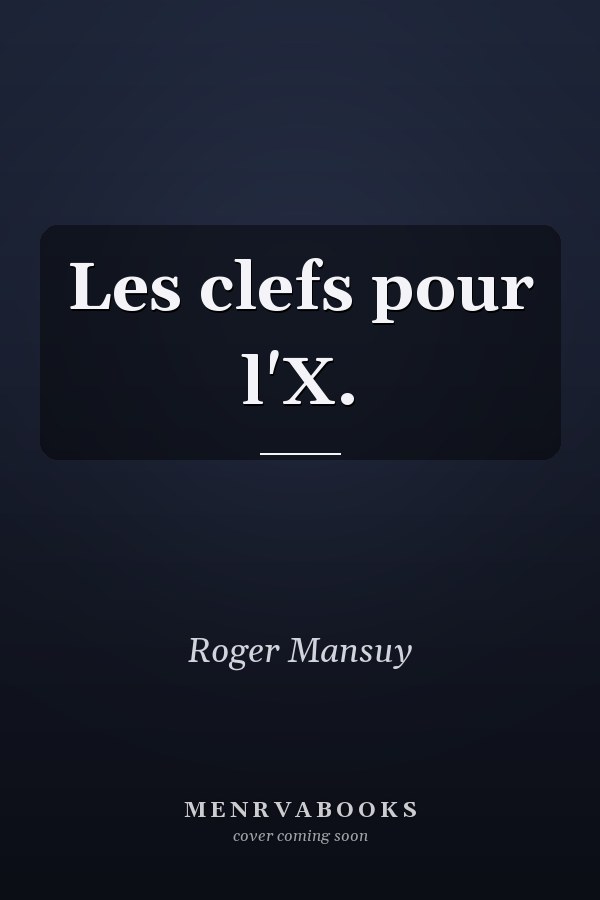 Les clefs pour l'X.