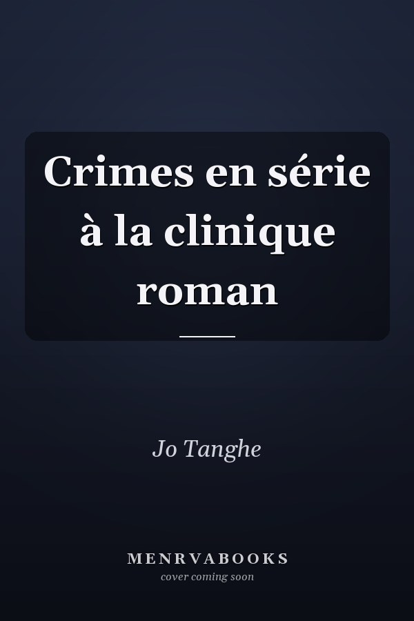 Crimes en série à la clinique roman