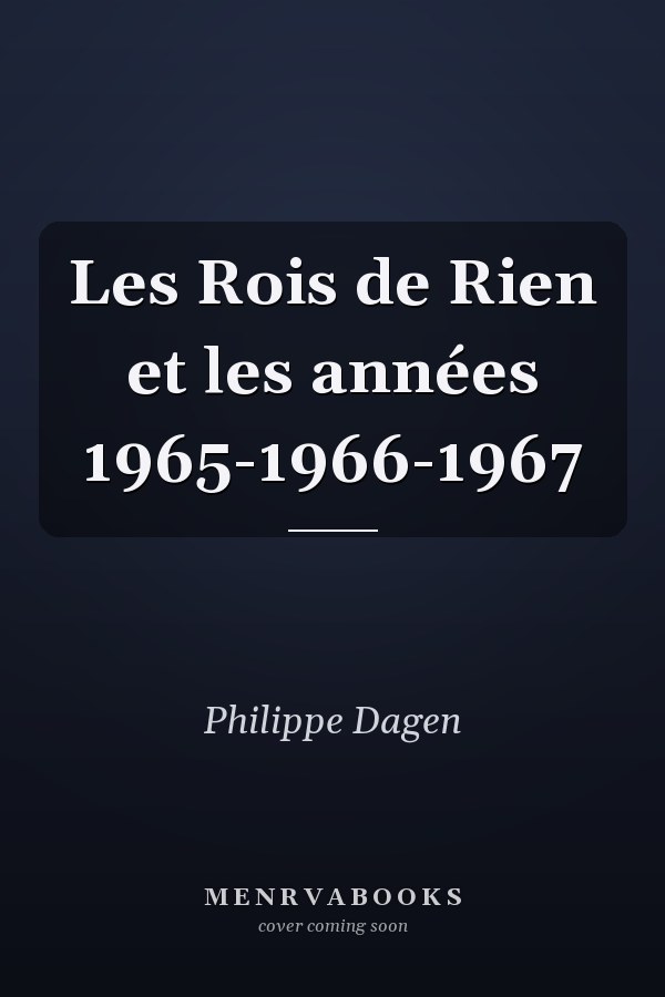 Les Rois de Rien et les années 1965-1966-1967