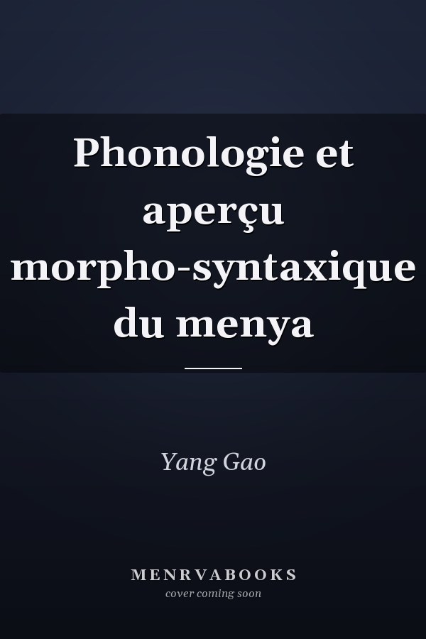 Phonologie et aperçu morpho-syntaxique du menya