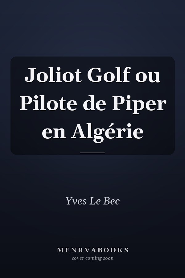 Joliot Golf ou Pilote de Piper en Algérie