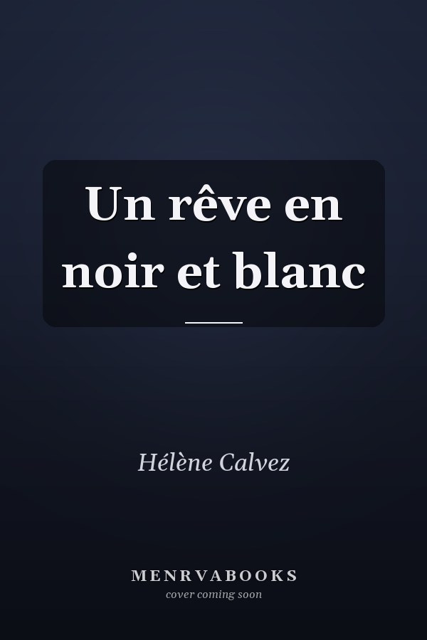 Un rêve en noir et blanc