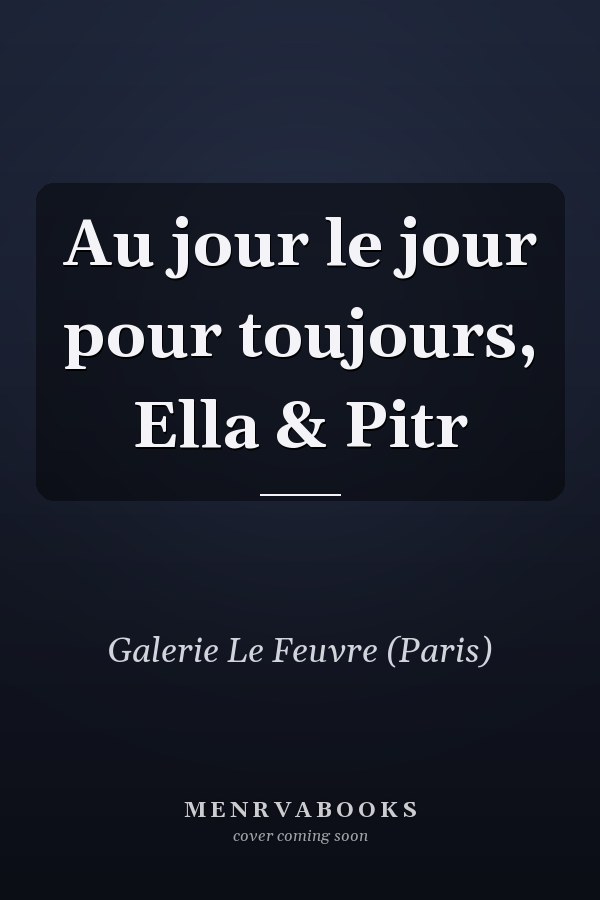 Au jour le jour pour toujours, Ella & Pitr