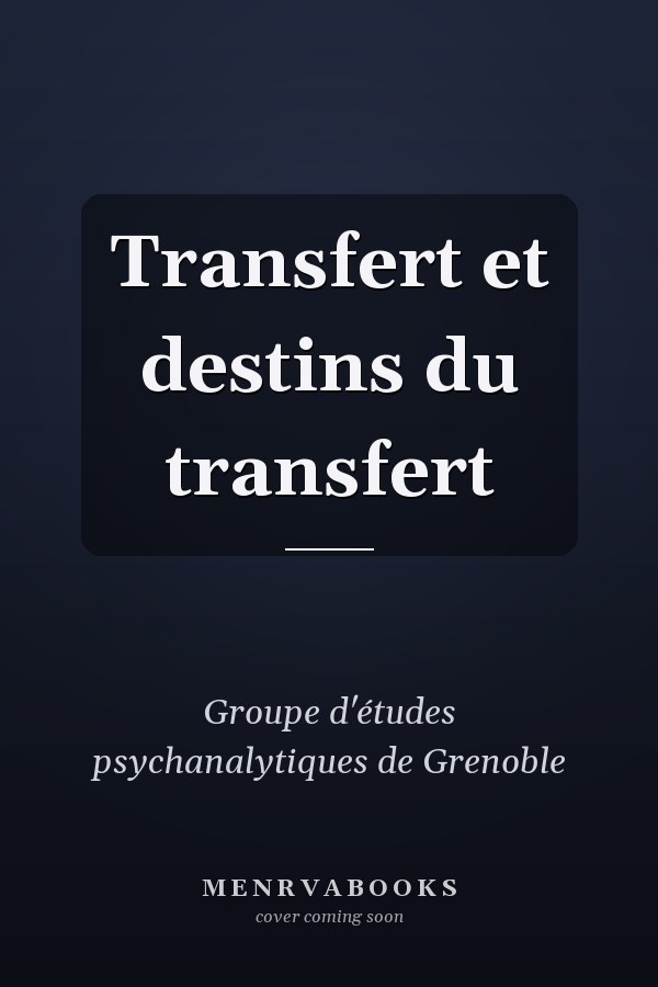 Transfert et destins du transfert