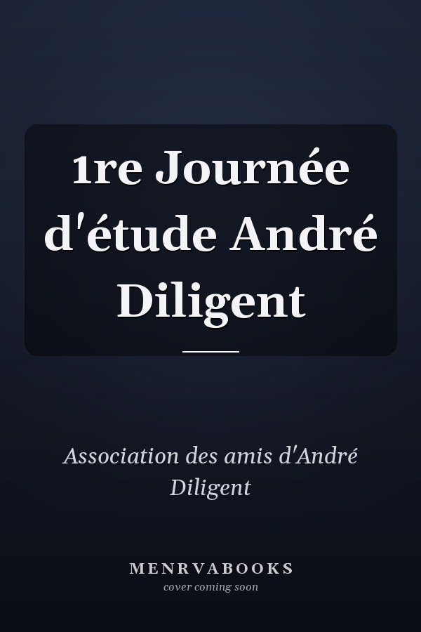 1re Journée d'étude André Diligent