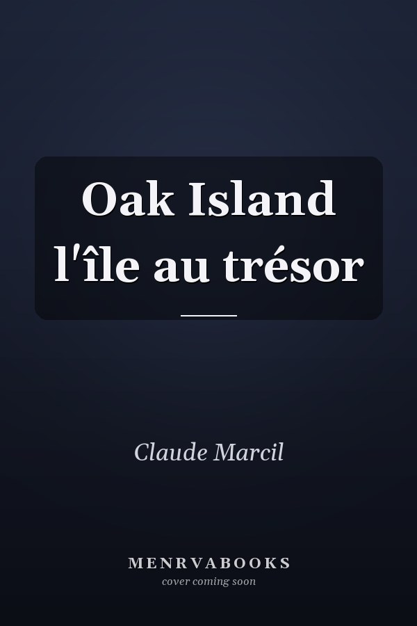 Oak Island l'île au trésor