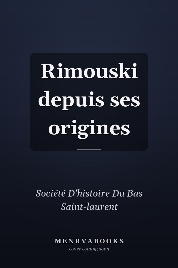 Rimouski depuis ses origines