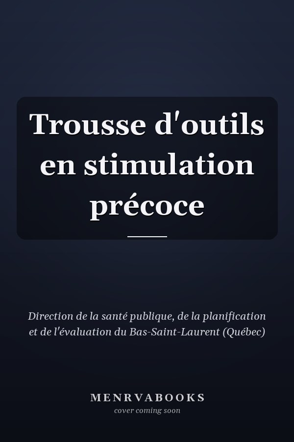 Trousse d'outils en stimulation précoce