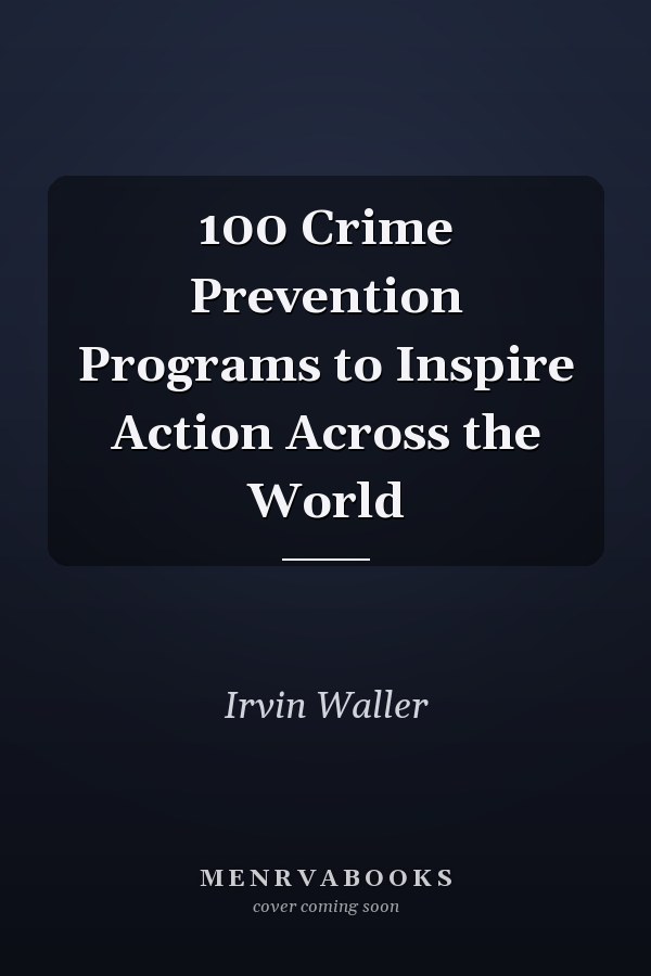 100 Crime Prevention Programs to Inspire Action Across the World