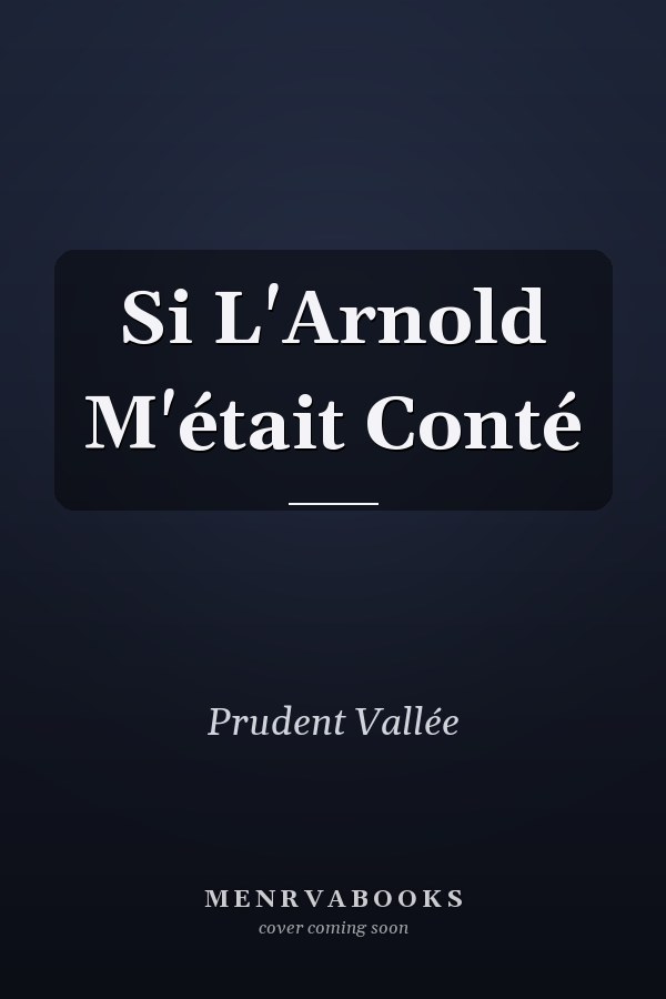 Si L'Arnold M'était Conté