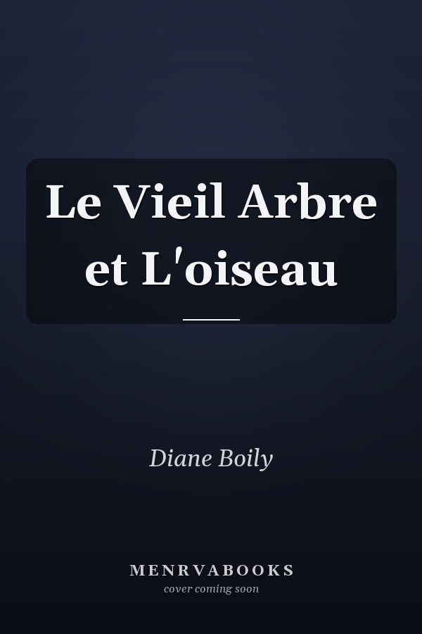 Le Vieil Arbre et L'oiseau