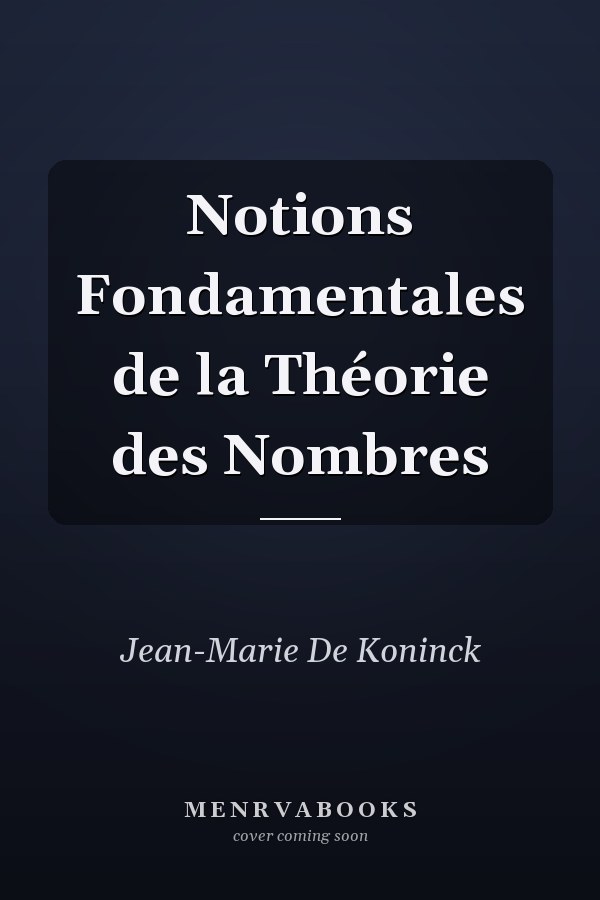 Notions Fondamentales de la Théorie des Nombres