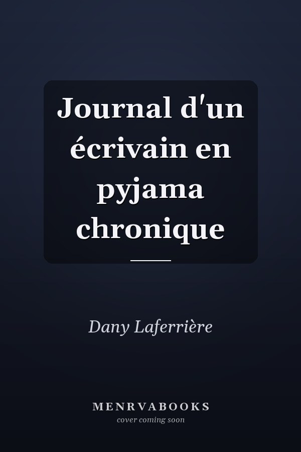 Journal d'un écrivain en pyjama chronique