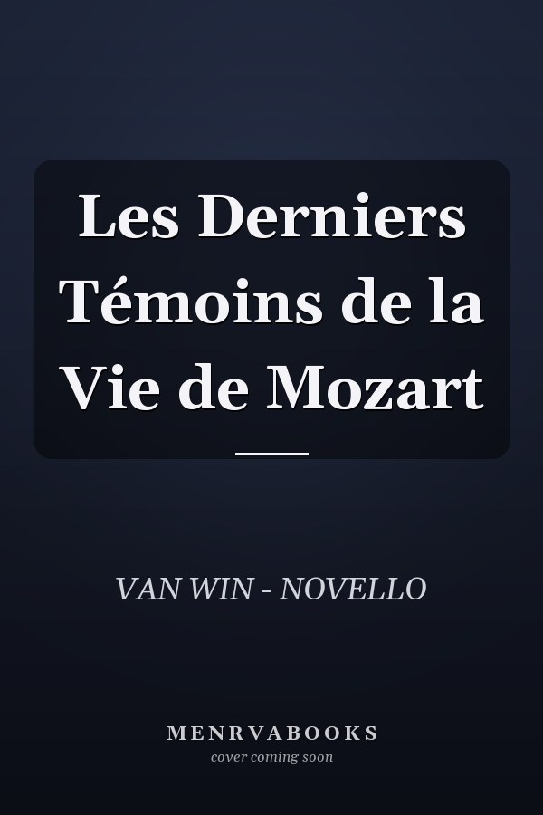 Les Derniers Témoins de la Vie de Mozart