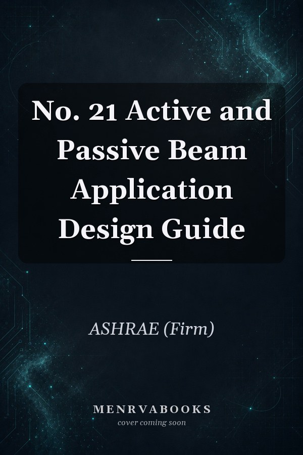 No. 21 Active and Passive Beam Application Design Guide