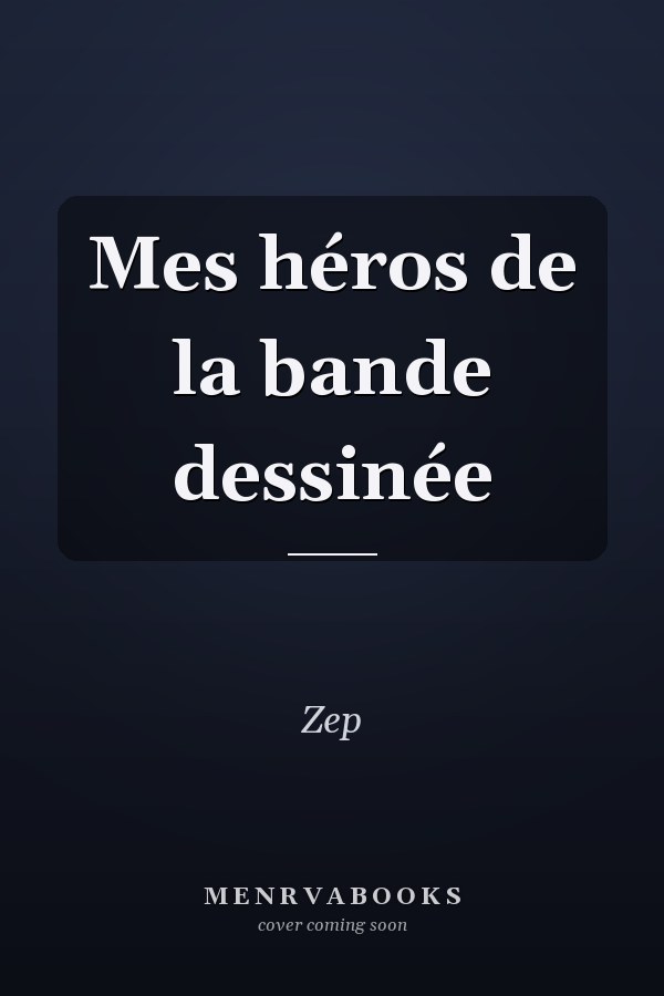 Mes héros de la bande dessinée