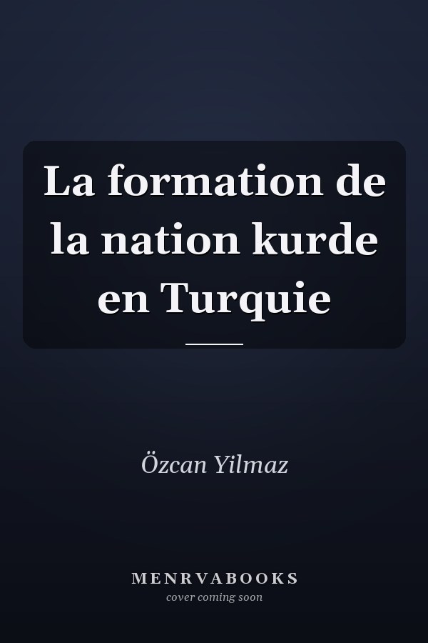 La formation de la nation kurde en Turquie