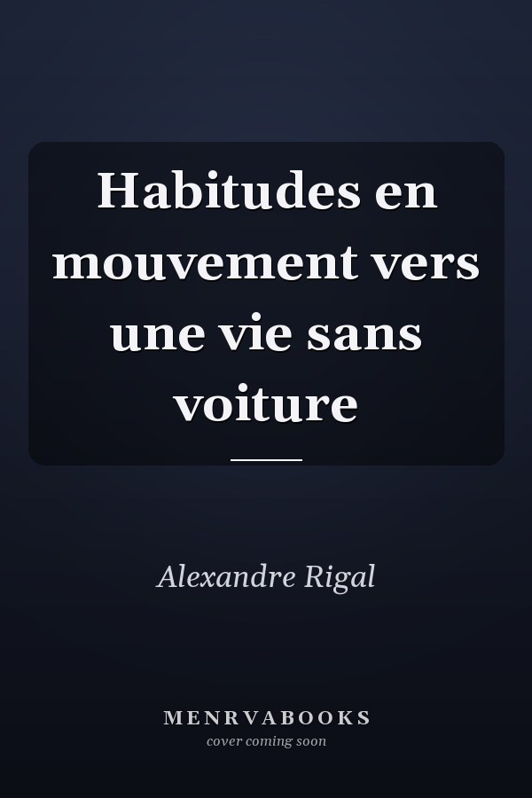 Habitudes en mouvement vers une vie sans voiture