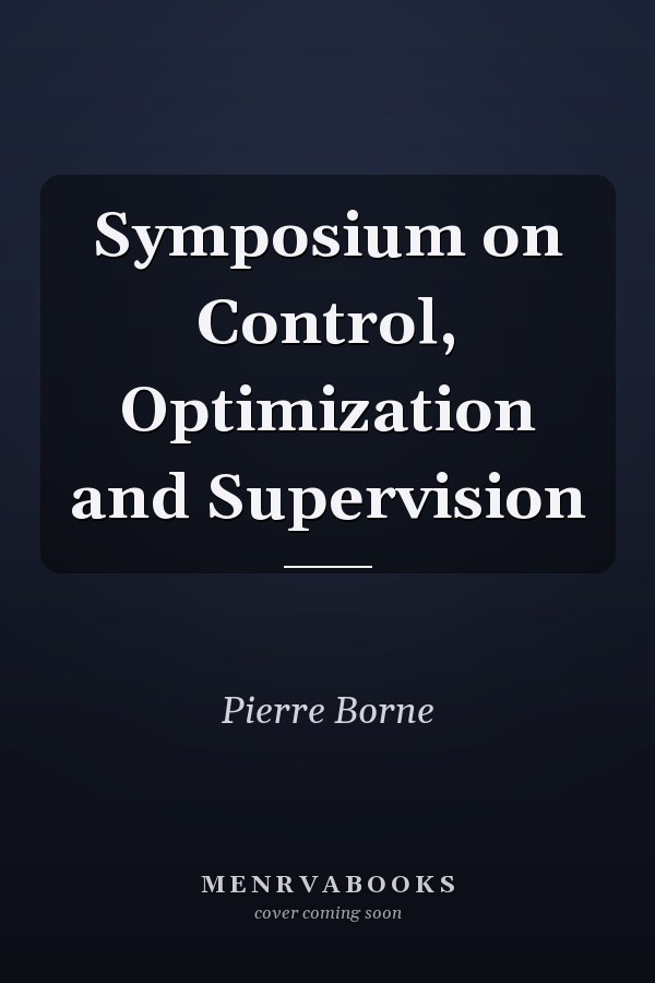Symposium on Control, Optimization and Supervision
