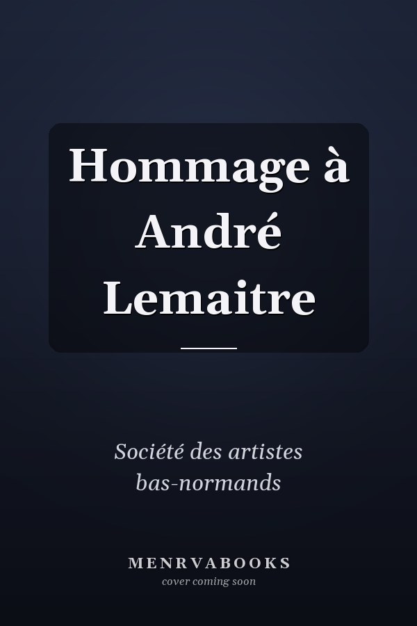 Hommage à André Lemaitre