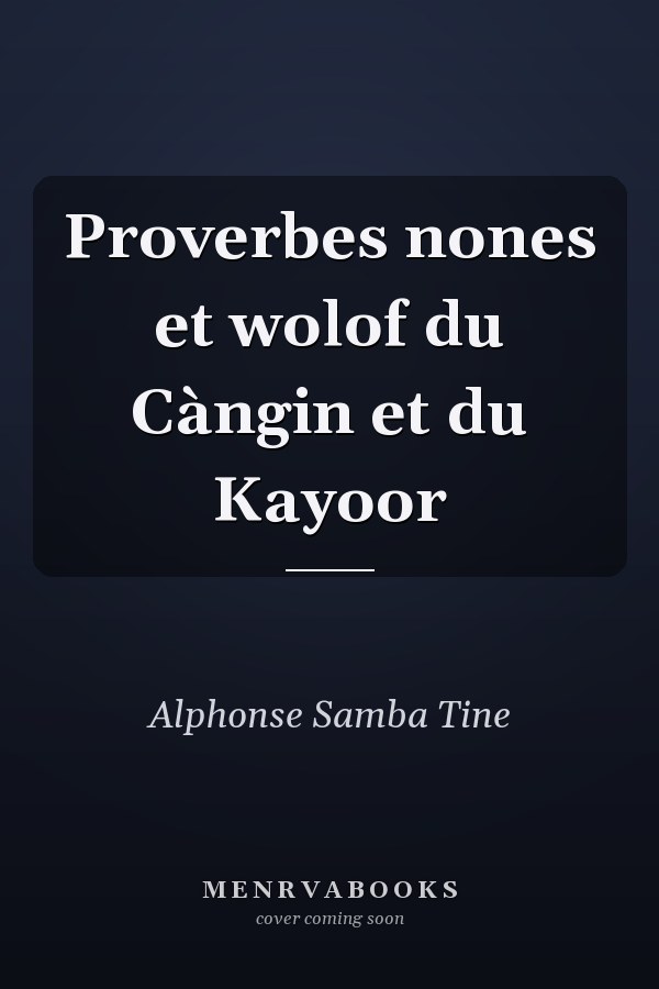 Proverbes nones et wolof du Càngin et du Kayoor