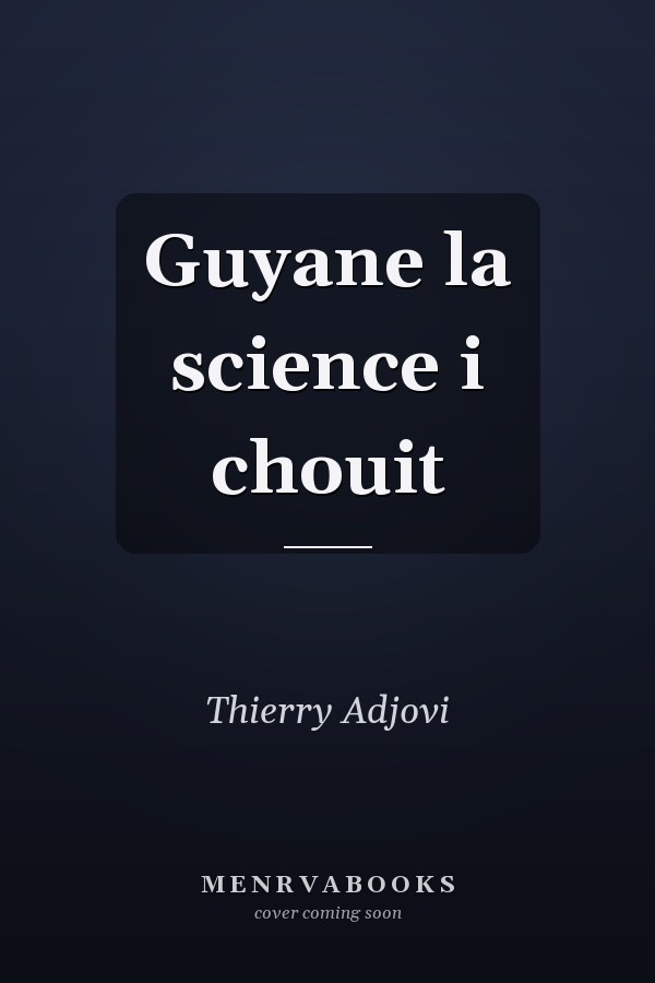 Guyane la science i chouit